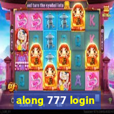 along 777 login